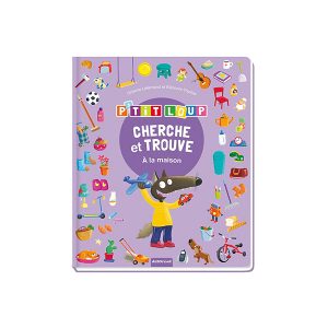 Cherche et trouve des tout petits - p'tit loup à la maison