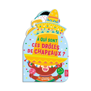 A qui sont ces drôles de chapeaux ?