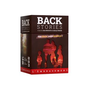 Back stories - L'embrasement